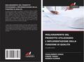 MIGLIORAMENTO DEL PRODOTTO UTILIZZANDO L’IMPLEMENTAZIONE DELLA FUNZIONE DI QUALITÀ