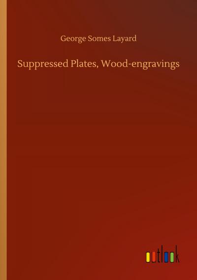 Suppressed Plates, Wood-engravings
