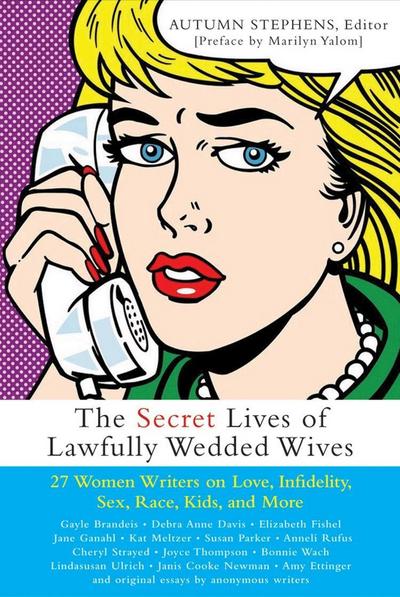 The Secret Lives of Lawfully Wedded Wives