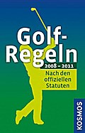 Golf-Regeln 2008-2011: Nach den offiziellen Statuten