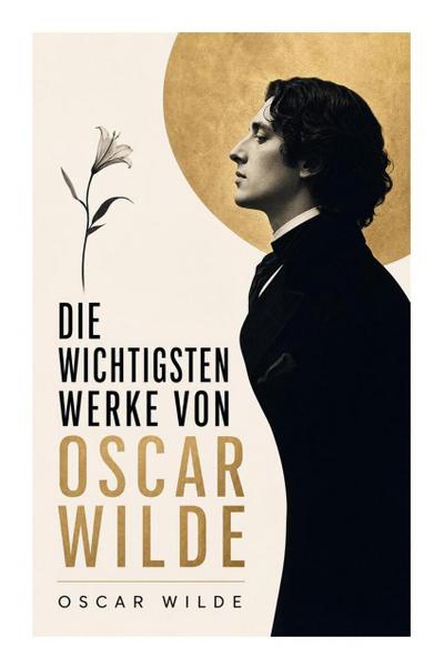 Die wichtigsten Werke von Oscar Wilde