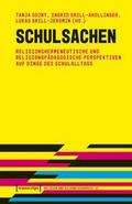 Schulsachen - Religionshermeneutische und religionspädagogische Perspektiven auf Dinge des Schulalltags