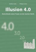 Illusion 4.0 - Deutschlands naiver Traum von der s
