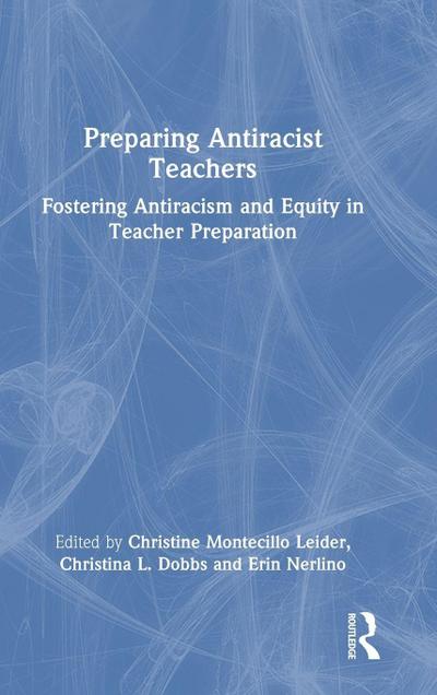 Preparing Antiracist Teachers