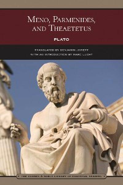 Meno, Parmenides, and Theaetetus (Barnes & Noble Library of Essential Reading)