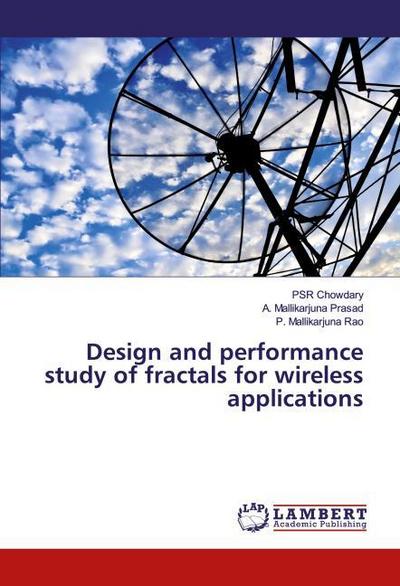 Design and performance study of fractals for wireless applications