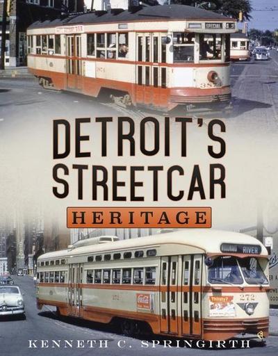 Detroit’s Streetcar Heritage