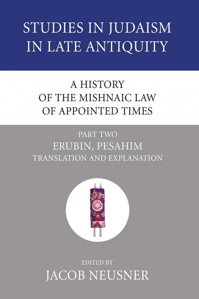 A History of the Mishnaic Law of Appointed Times, Part 2
