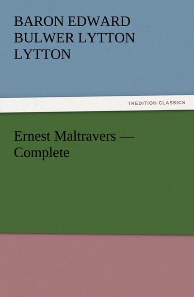 Ernest Maltravers - Complete