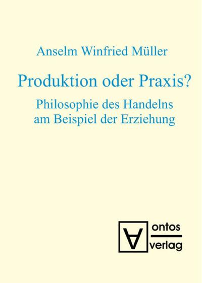 Produktion oder Praxis?