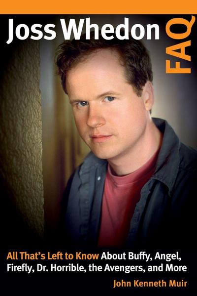 Joss Whedon FAQ