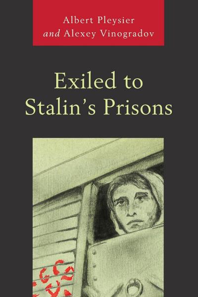 Exiled to Stalin’s Prisons
