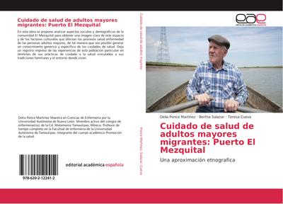 Cuidado de salud de adultos mayores migrantes: Puerto El Mezquital