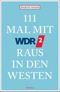 111 Mal mit WDR 2 raus in den Westen