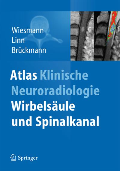 Atlas Klinische Neuroradiologie - Wirbelsäule und Spinalkanal