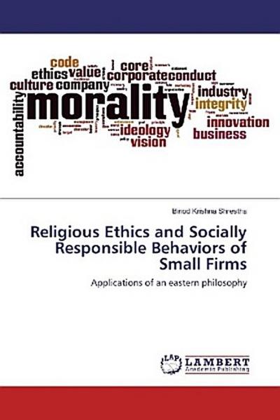 Religious Ethics and Socially Responsible Behaviors of Small Firms
