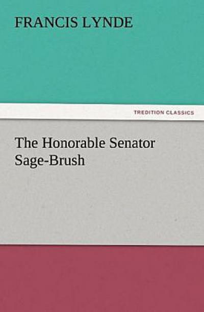 The Honorable Senator Sage-Brush