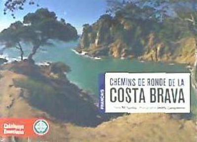 Ventós Corominas, N: Chemins de ronde de la Costa Brava