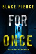 For Once (A Morgan Cross FBI Suspense Thriller—Book Eight)