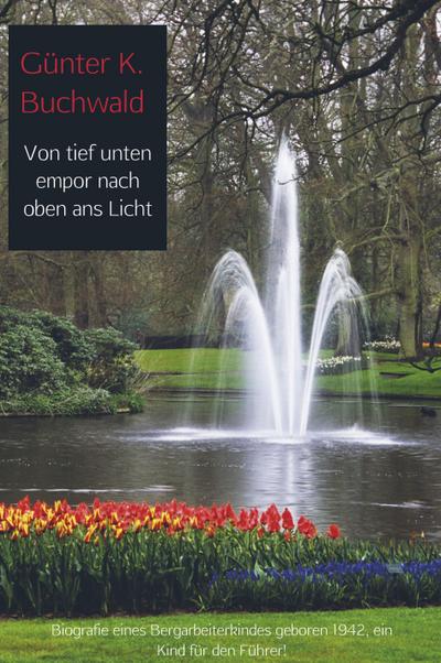 Von tief unten empor nach oben ans Licht