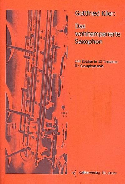 Das wohltemperierte Saxophon144 Etüden in 12 Tonarten