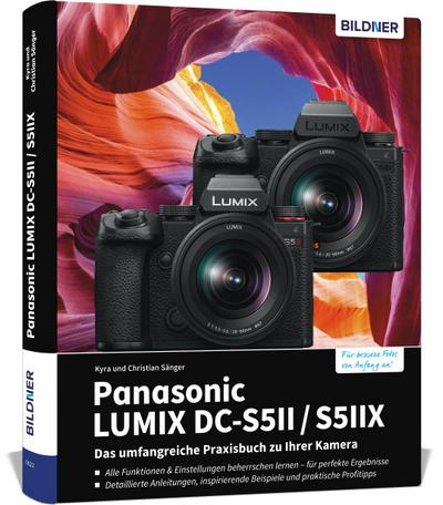 Panasonic LUMIX DC-S5II / DC-S5II¿X: Das umfangreiche Praxisbuch zu Ihrer Kamera