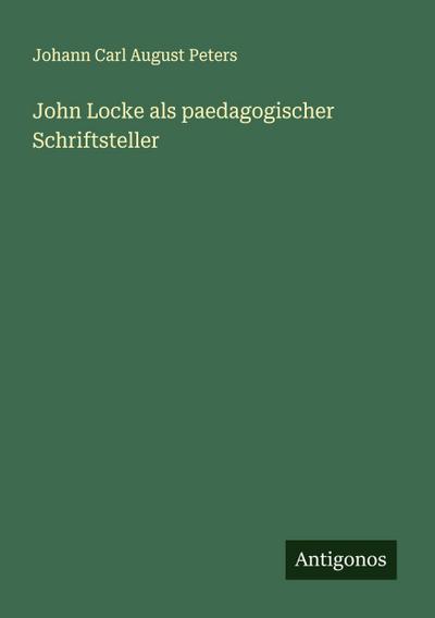 John Locke als paedagogischer Schriftsteller