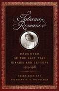 Tatiana Romanov, Daughter of the Last Tsar