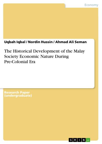 The Historical Development of the Malay Society Economic Nature During Pre-Colonial Era