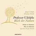 Professor Udolphs Buch der Namen, 2 Audio-CDs: Woher sie kommen, was sie bedeuten