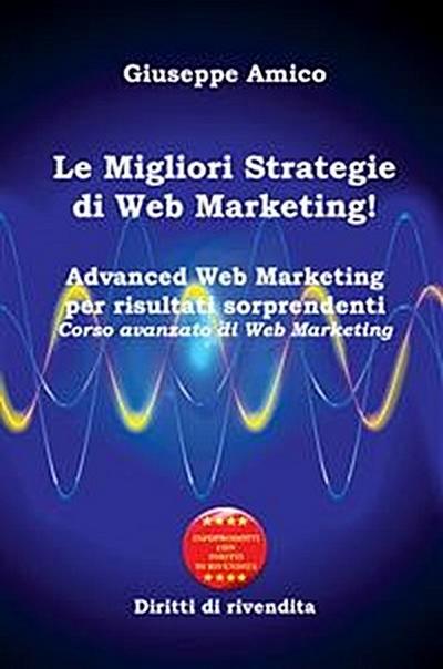 Le Migliori Strategie  di Web Marketing!