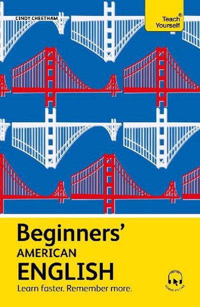 Beginners’ American English: Learn Faster. Remember More.