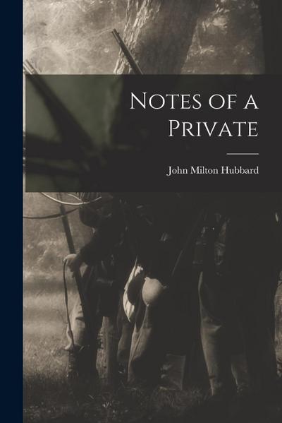 Notes of a Private