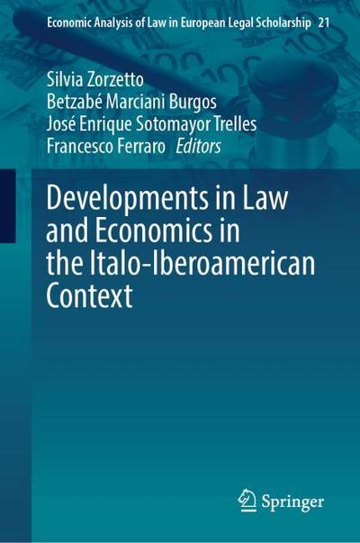 Developments in Law and Economics in the Italo-Iberoamerican Context