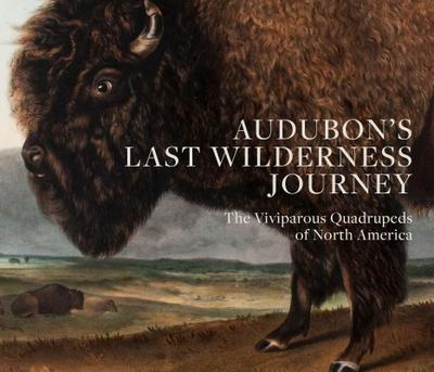 Audubon’s Last Wilderness Journey