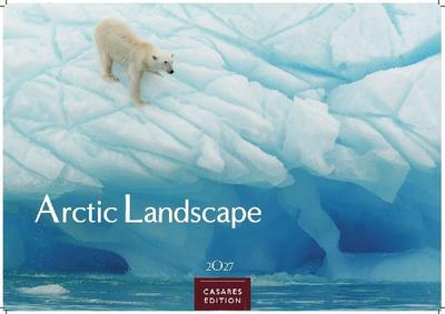 Arctic Landscape Kalender 2027 - Wandkalender | Fotokalender Naturkalender 24x35cm - 12 faszinierende Fotos von arktische Landschaften | Polarlandschaften 