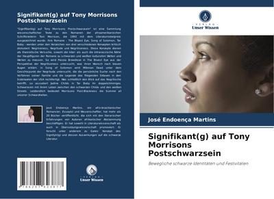 Signifikant(g) auf Tony Morrisons Postschwarzsein