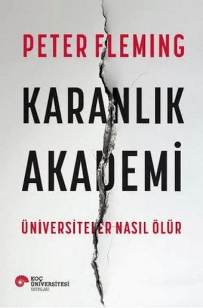 Karanlik Akademi - Üniversiteler Nasil Ölür