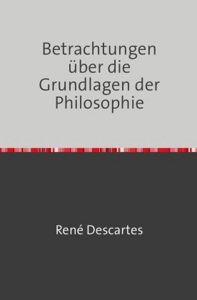 Betrachtungen über die Grundlagen der Philosophie