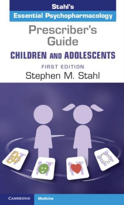 Prescriber’s Guide - Children and Adolescents: Volume 1