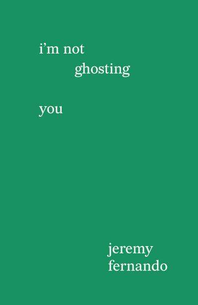 I’m not ghosting you