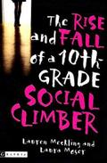 The Rise and Fall of a 10th-Grade Social Climber