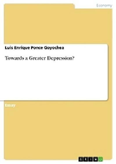 Towards a Greater Depression?