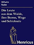 Die Leute aus dem Walde, ihre Sterne, Wege und Sch