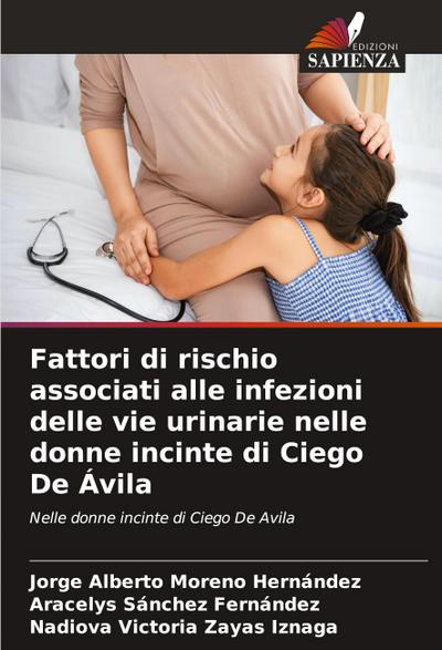 Fattori di rischio associati alle infezioni delle vie urinarie nelle donne incinte di Ciego De Ávila