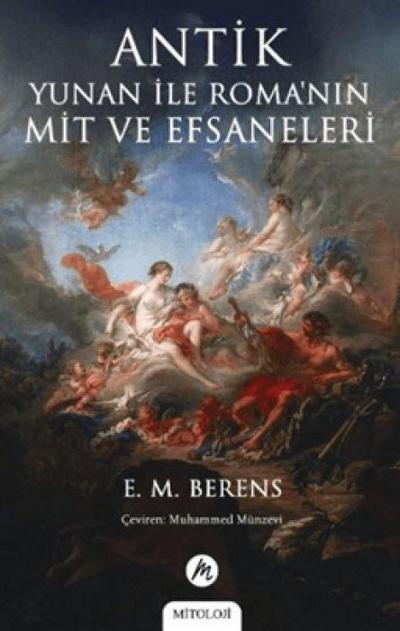 Antik Yunan Ile Romanin Mit ve Efsaneleri