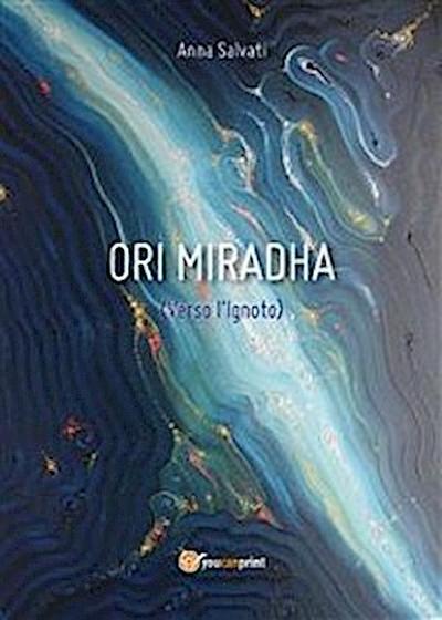Ori Miradha (Verso l’Ignoto)