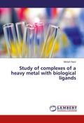 Study of complexes of a heavy metal with biologica