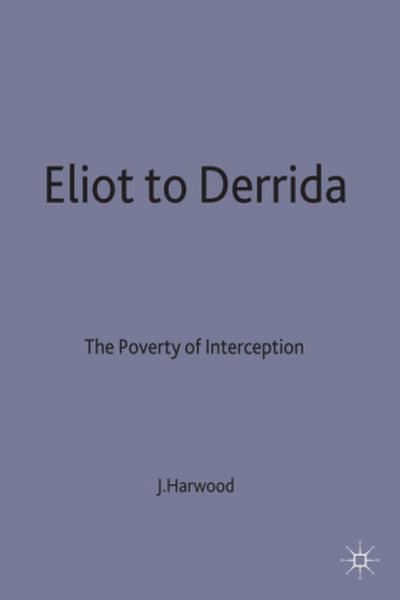 Eliot to Derrida