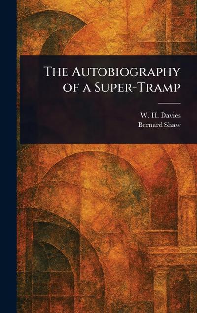 The Autobiography of a Super-Tramp